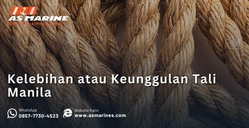 Kelebihan atau Keunggulan Tali Manila